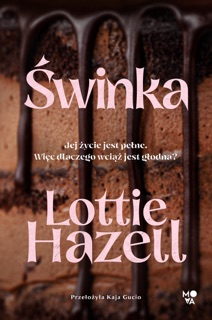 Świnka by Kaja Gucio & Lottie Hazell