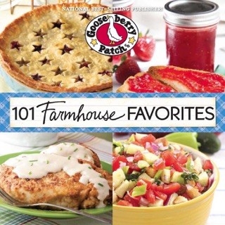 101 Farmhouse Favorites by Gooseberry Patch