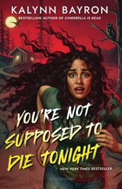 You're Not Supposed to Die Tonight - Kalynn Bayron