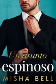 Un asunto espinoso - Misha Bell