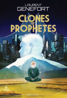 Clones et prophètes by Laurent Genefort