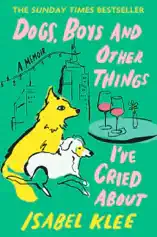 Dogs, Boys and Other Things I've Cried About