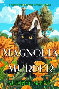 Magnolia Murder (A Willow Wisteria Cozy Mystery—Book Three)