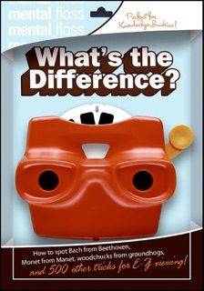 What's the Difference? by Editors Of Mental Floss
