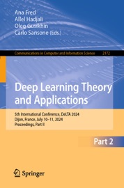 Deep Learning Theory and Applications - Ana Fred, Allel Hadjali, Oleg Gusikhin & Carlo Sansone