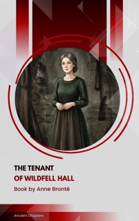 The Tenant of Wildfell Hall by Anne Brontë