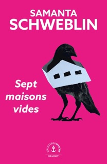 Sept maisons vides by Samanta Schweblin