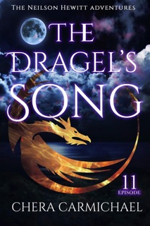 The Dragel's Song : Episode 11 by Chera Carmichael