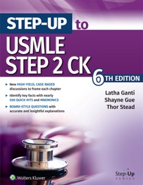 Step-Up to USMLE Step 2 CK - Latha Ganti, Shayne Gue & Thor Stead