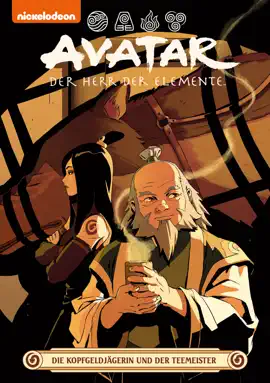 Read: Avatar – Der Herr der Elemente 24: Die Kopfgeldägerin und der Book Teemeister