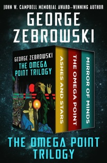 The Omega Point Trilogy by George Zebrowski