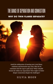 The Dance of Separation and Connection by Silvia Moon