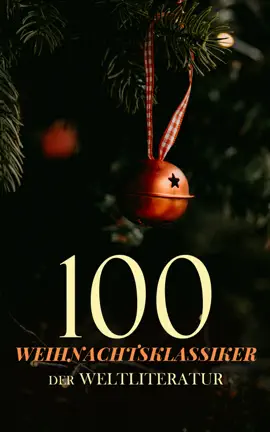 Read: 100 Weihnachtsklassiker der Book Weltliteratur