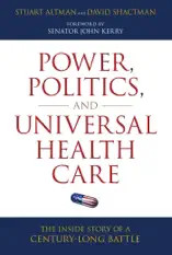 Power, Politics, and Universal Health Care