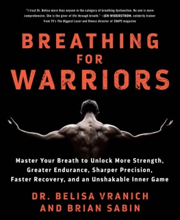 Breathing for Warriors by Belisa Vranich & Brian Sabin