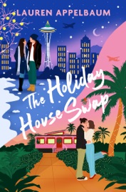 The Holiday House Swap - Lauren Appelbaum