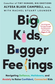 Big Kids, Bigger Feelings - Alyssa Blask Campbell & Rachel Stuart Lounder