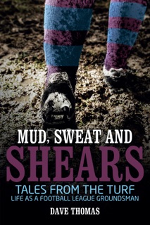 Mud, Sweat and Shears by Dave Thomas