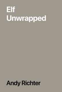Elf Unwrapped by Andy Richter & Aaron Karo