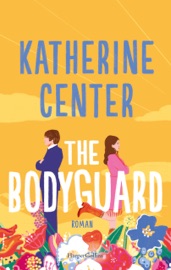 The Bodyguard - Katherine Center & Sarah Heidelberger