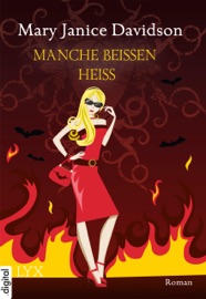 Manche beißen heiß - Mary Janice Davidson & Barbara Först