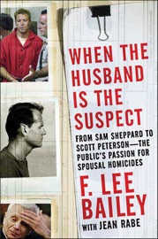 When the Husband is the Suspect - F. Lee Bailey & Jean Rabe