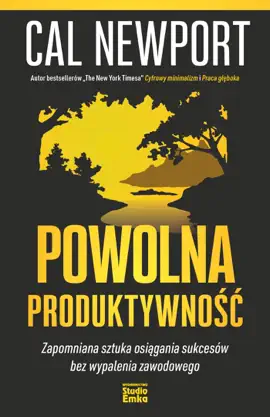 Read: Powolna produktywność. Book Zapomniana sztuka osiągania sukcesów bez wypalenia zawodowego