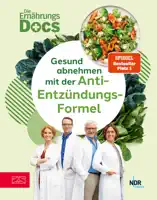 Die Ernährungs-Docs – Gesund abnehmen mit der Anti-Entzündungs-Formel