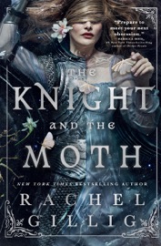 The Knight and the Moth - Rachel Gillig