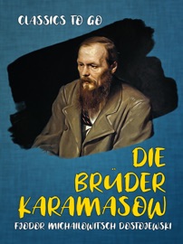 Die Brüder Karamasow - Fjodor Michailowitsch Dostojewski