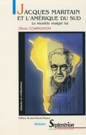 Jacques Maritain et l’Amérique du Sud Olivier Compagnon