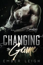 Changing the Game - Ember Leigh