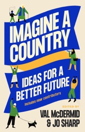Imagine A Country - Val McDermid & Jo Sharp