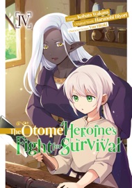 The Otome Heroine's Fight for Survival (Manga): Volume 4