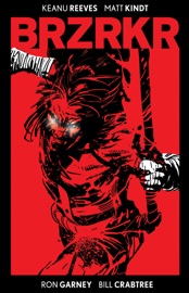 BRZRKR Deluxe Edition - Keanu Reeves & Matt Kindt