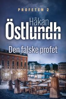 Den falske profet - 2 by Håkan Östlundh