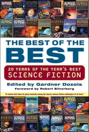 The Best of the Best: 20 Years of the Year's Best Science Fiction - Gardner Dozois