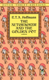 The Nutcracker and the Golden Pot - E. T. A. Hoffmann