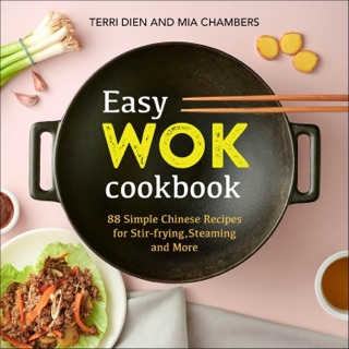 Easy Wok Cookbook by Terri Dien & Mia Chambers