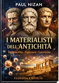 I materialisti dell’antichità. Democrito, Epicuro, Lucrezio by Paul Nizan