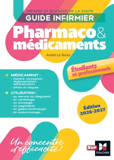 Guide infirmier pharmaco et médicaments - Étudiants et professionnels - Édition 2026-2027 by André Le Texier