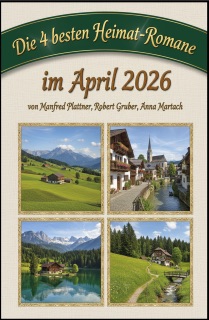 Die 4 besten Heimat-Romane im April 2026 by Manfred Plattner, Robert Gruber & Anna Martach