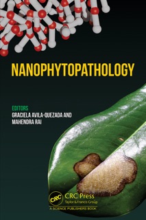 Nanophytopathology by Graciela Dolores Avila Quezada & Mahendra Rai