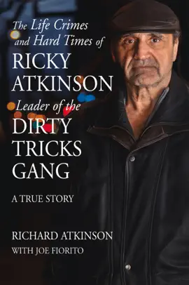 Read: The Life Crimes and Hard Times of Book Ricky Atkinson, Leader of the Dirty Tricks Gang