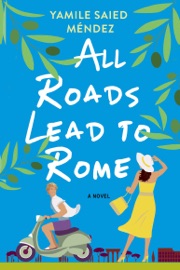 All Roads Lead to Rome - Yamile Saied Méndez