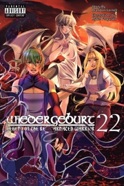 WIEDERGEBURT: Legend of the Reincarnated Warrior: Volume 22 (Light Novel)