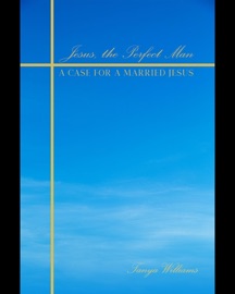 Jesus The Perfect Man - Tanya Williams