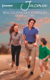 Más valioso que el dinero - Holly Jacobs
