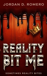 Reality Bit Me by Jordan Romero