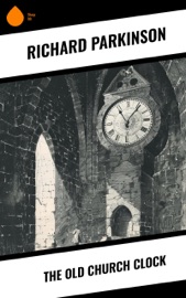 The Old Church Clock - Richard Parkinson